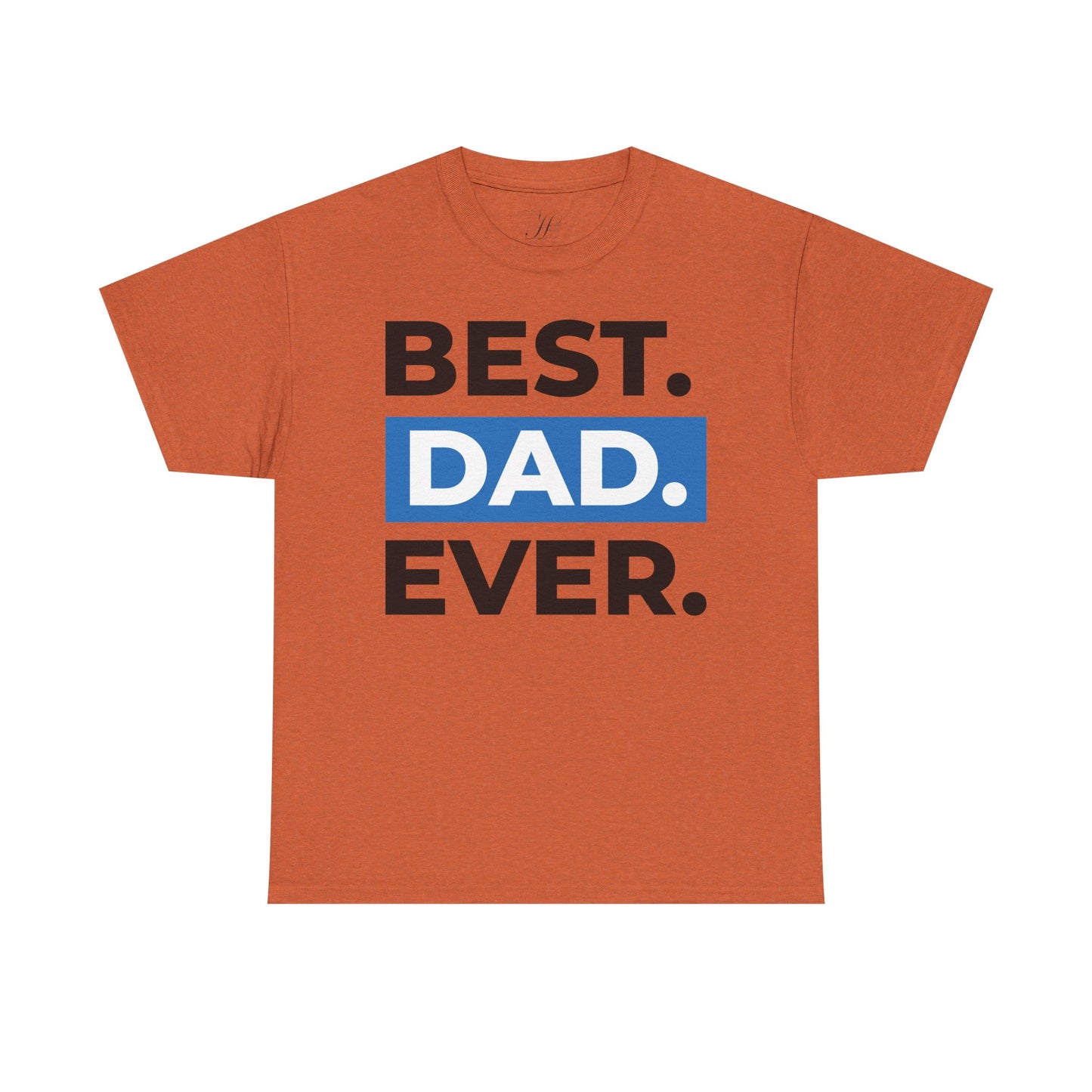 Best Dad Ever Unisex Heavy Cotton Tee - Perfect Gift for Father's Day