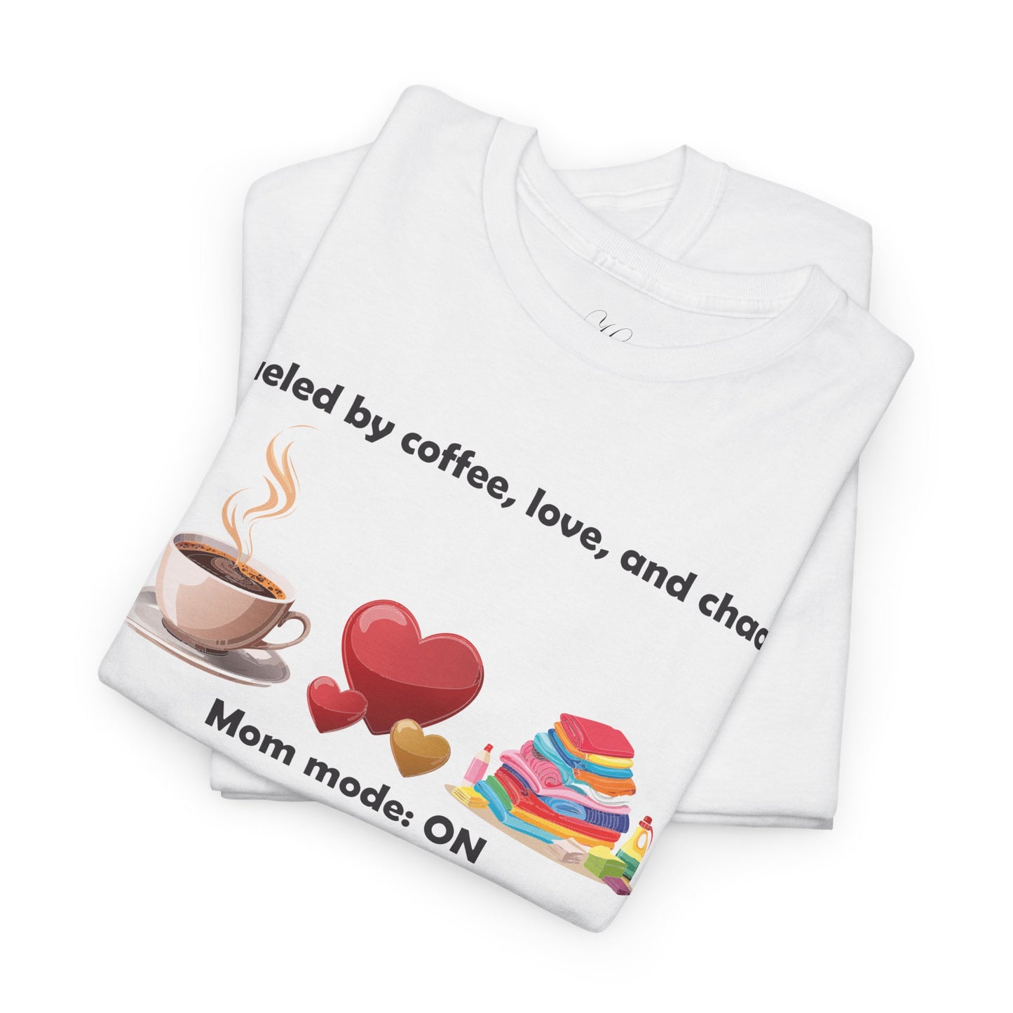 Mom Mode On Tee - Perfect for Coffee Lovers & Moms