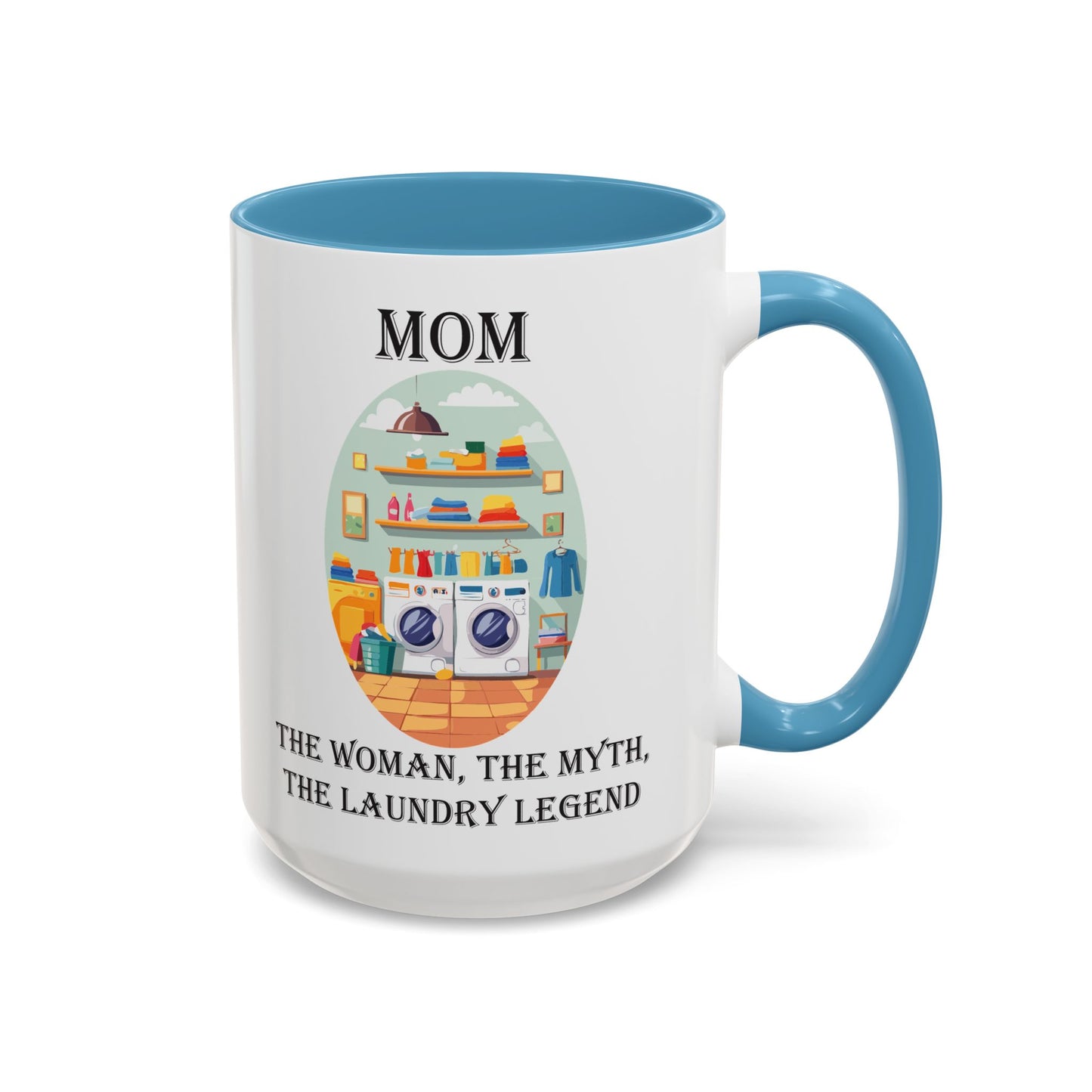 Mom Laundry Legend Coffee Mug - Fun Gift for Moms | 11oz & 15oz