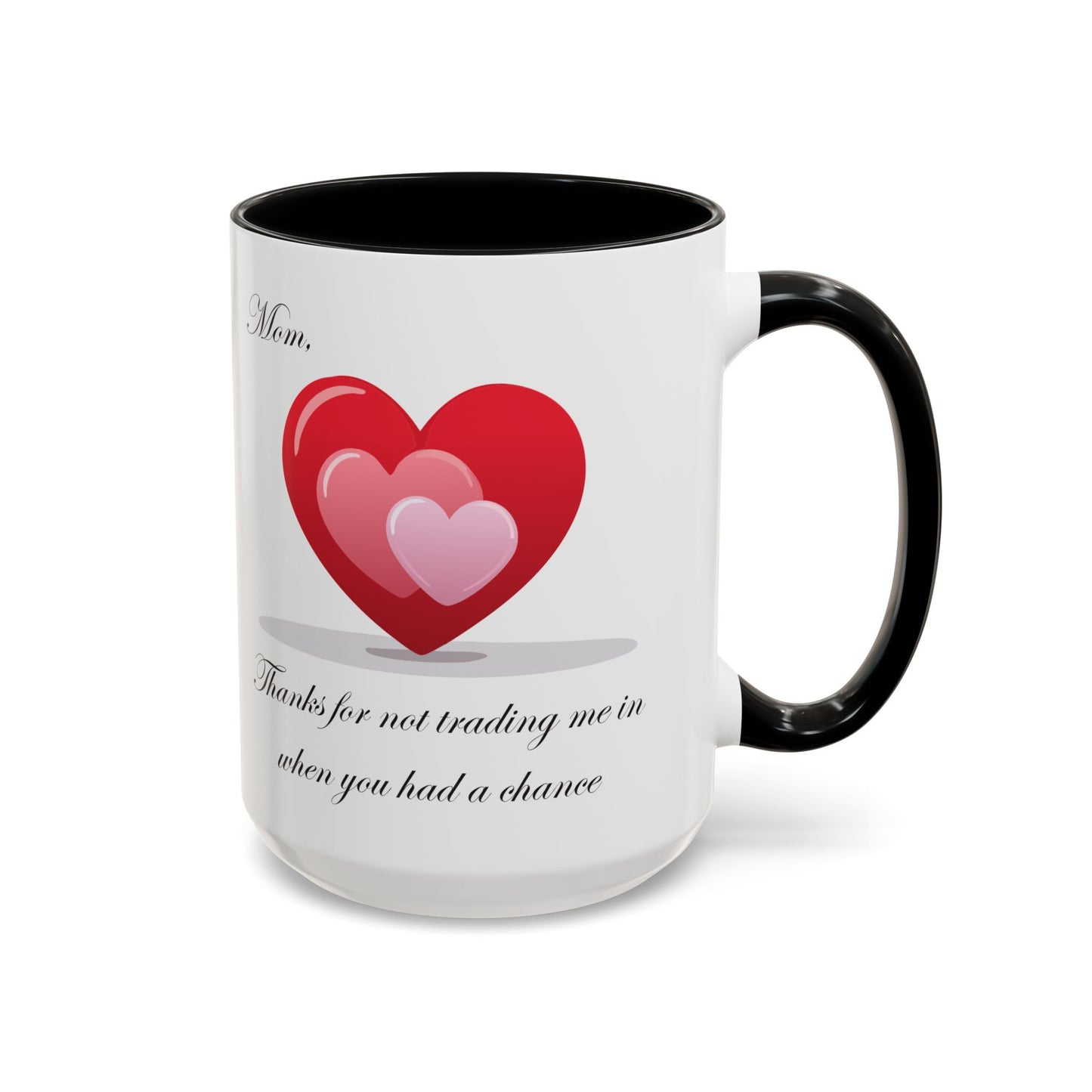 Heartfelt Fun Mom Coffee Mug - 11 & 15oz | Perfect Gift for Mother's Day & Special Occasions