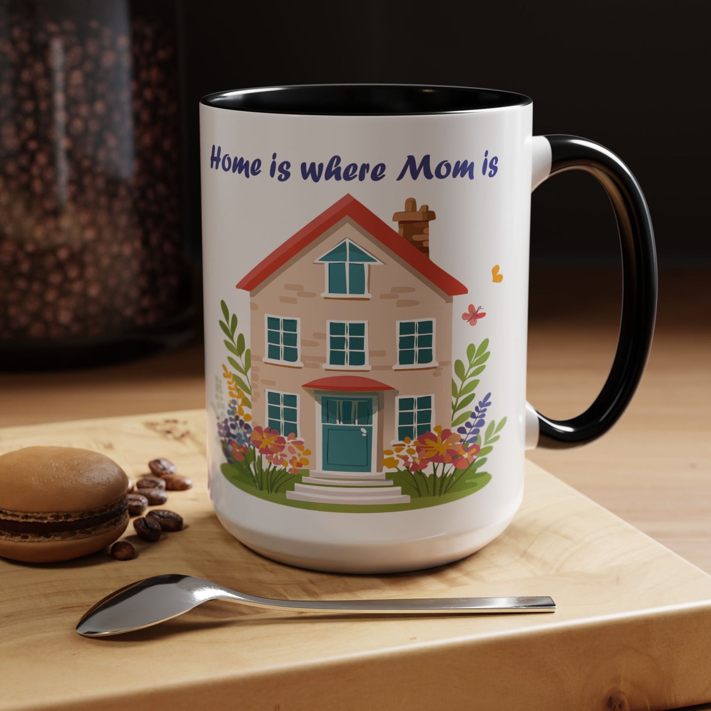 Home is Where Mom Is Accent Coffee Mug - Cute Floral Design (11oz & 15oz)