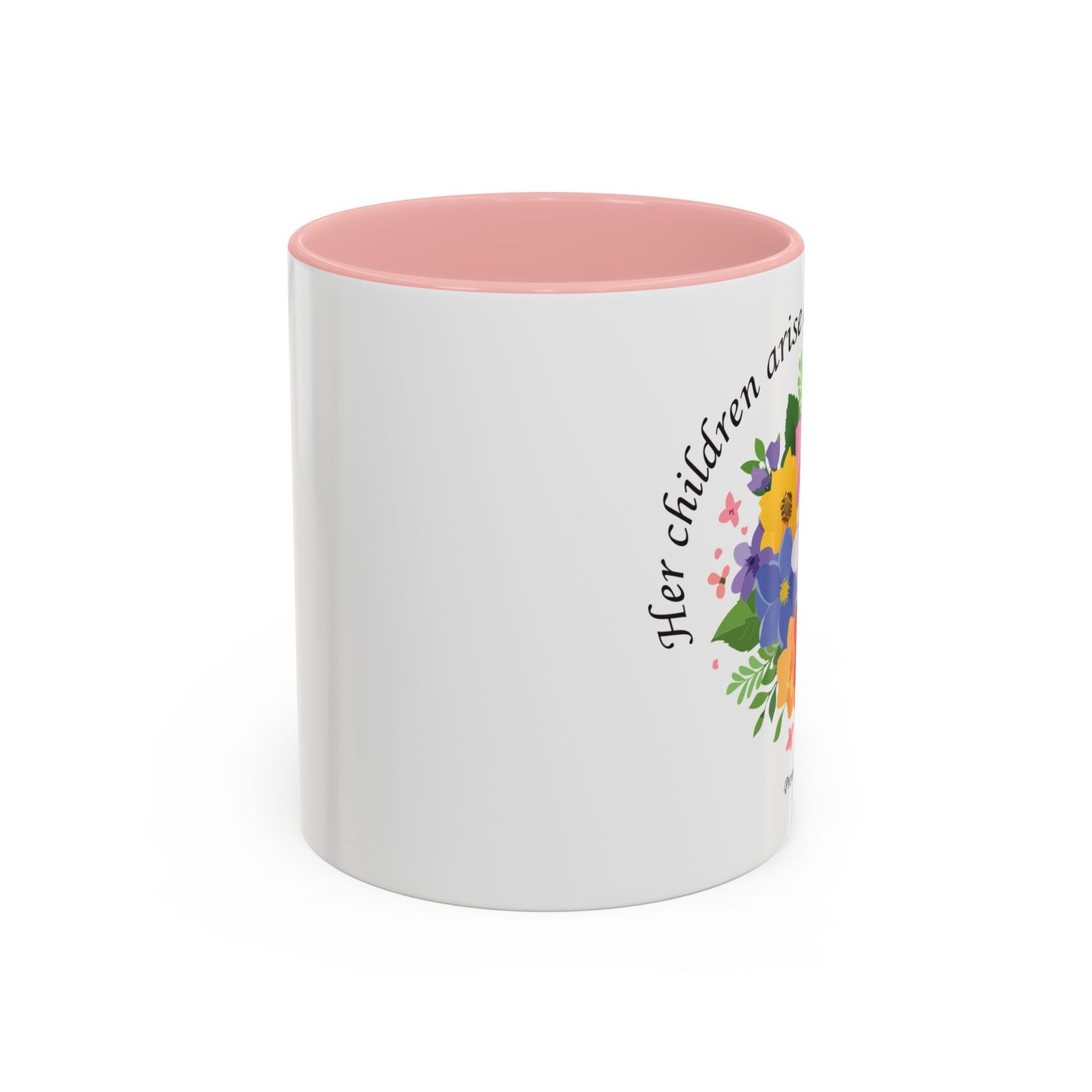 Floral Inspirational Coffee Mug - 'Her Children Arise and Call Her Blessed' - Perfect Gift for Moms