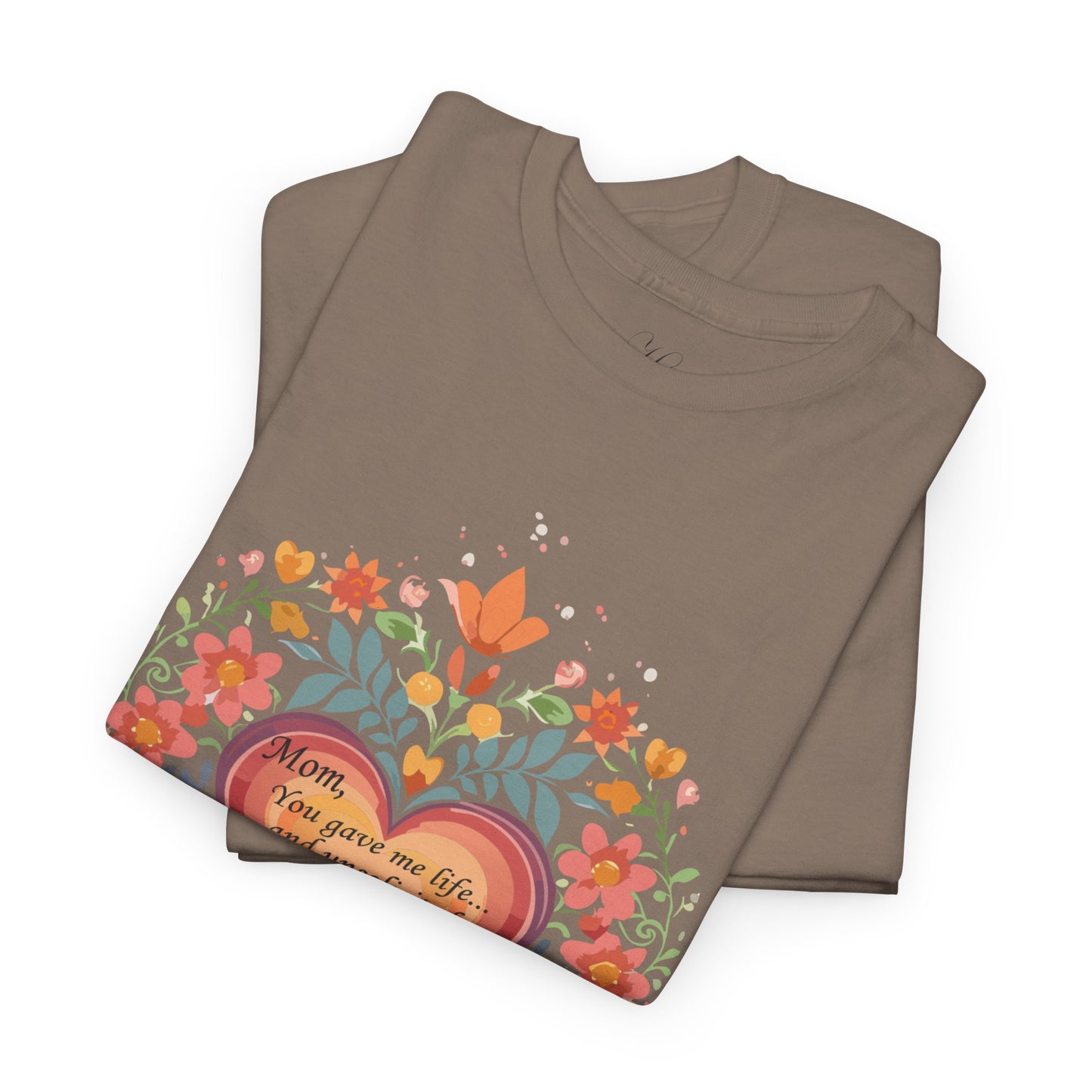 Floral Heart Quote for Mom Unisex Heavy Cotton Tee - Celebrate Love and Life