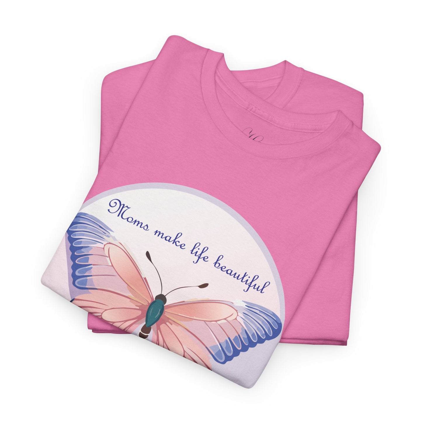 Mom Makes Life Beautiful Butterfly Tee