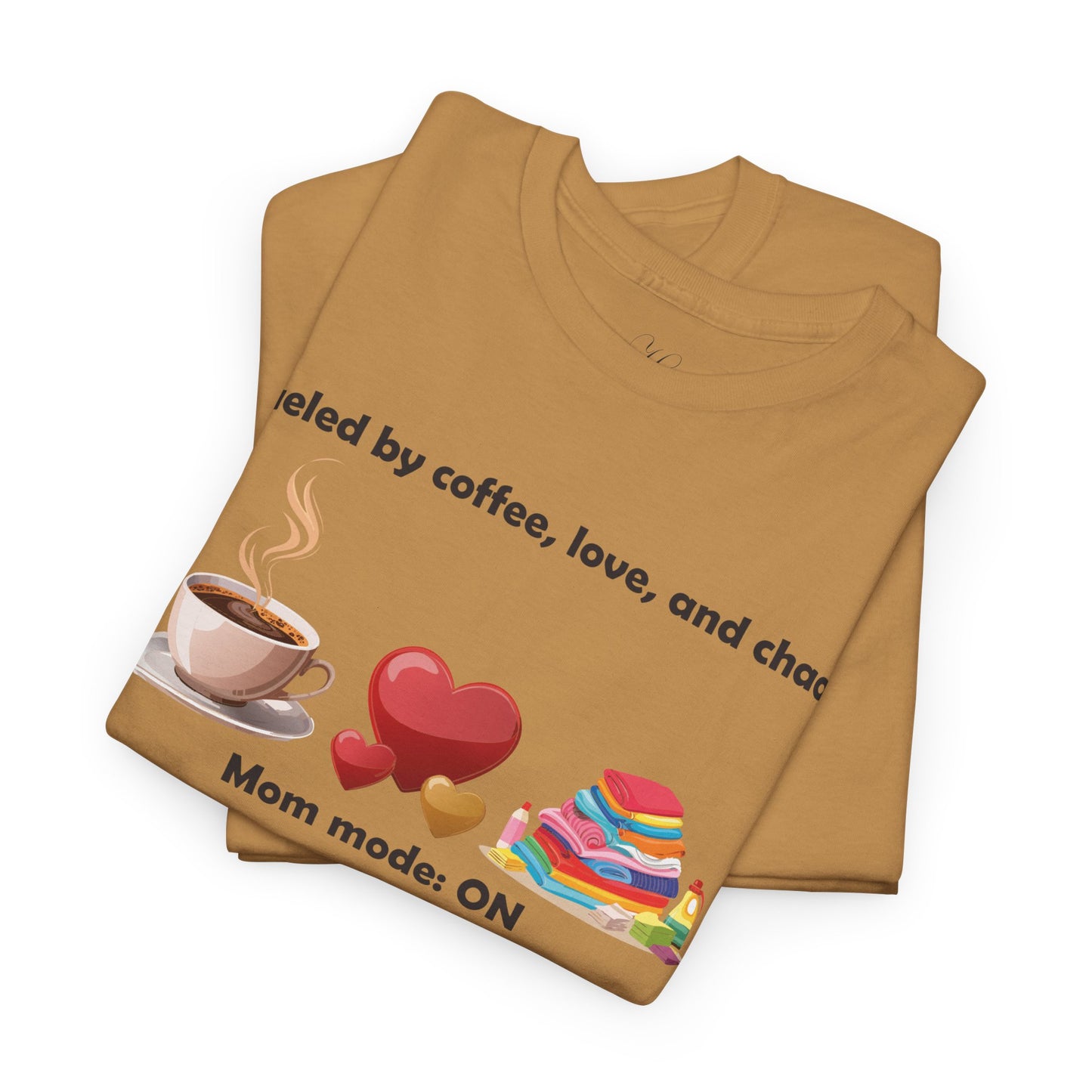 Mom Mode On Tee - Perfect for Coffee Lovers & Moms
