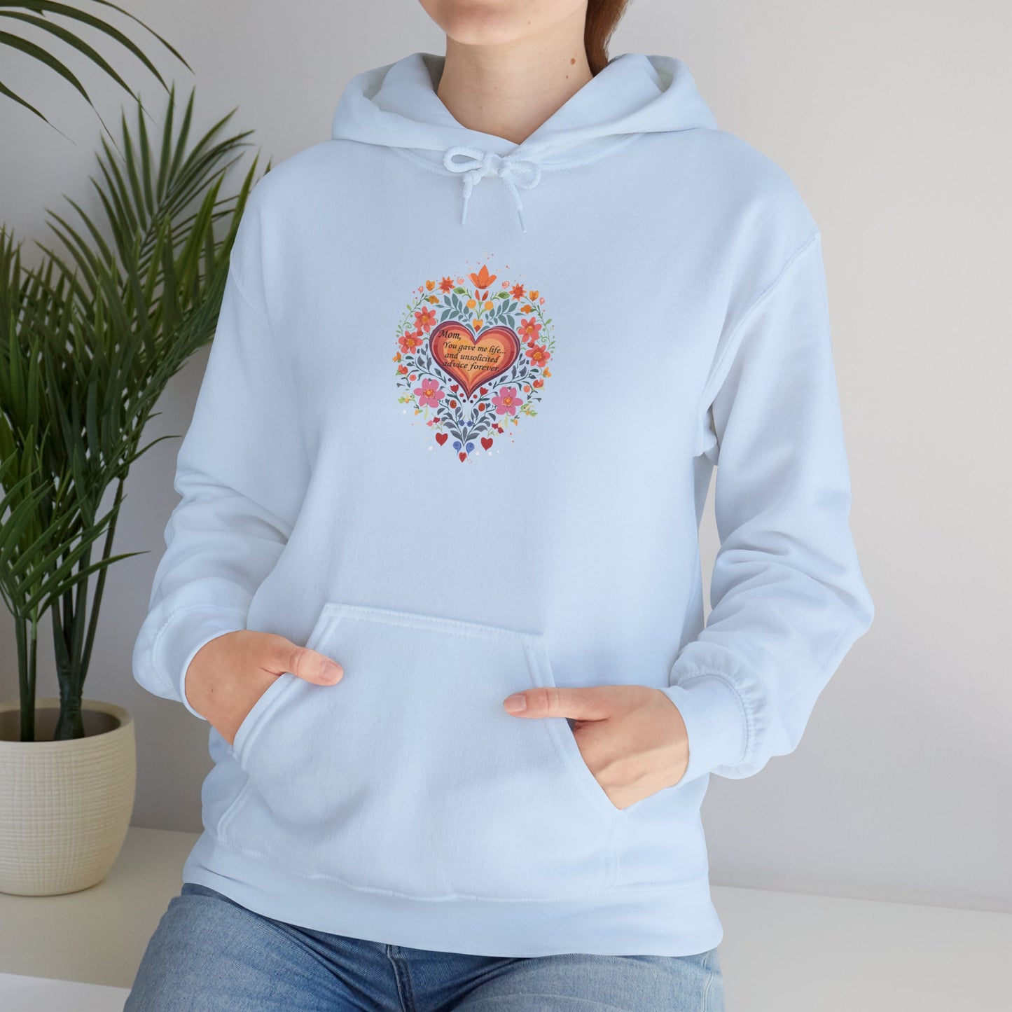 Mom, You Gave Me Life... Colorful Heart Floral Hoodie - Unisex Heavy Blend™ Comfort