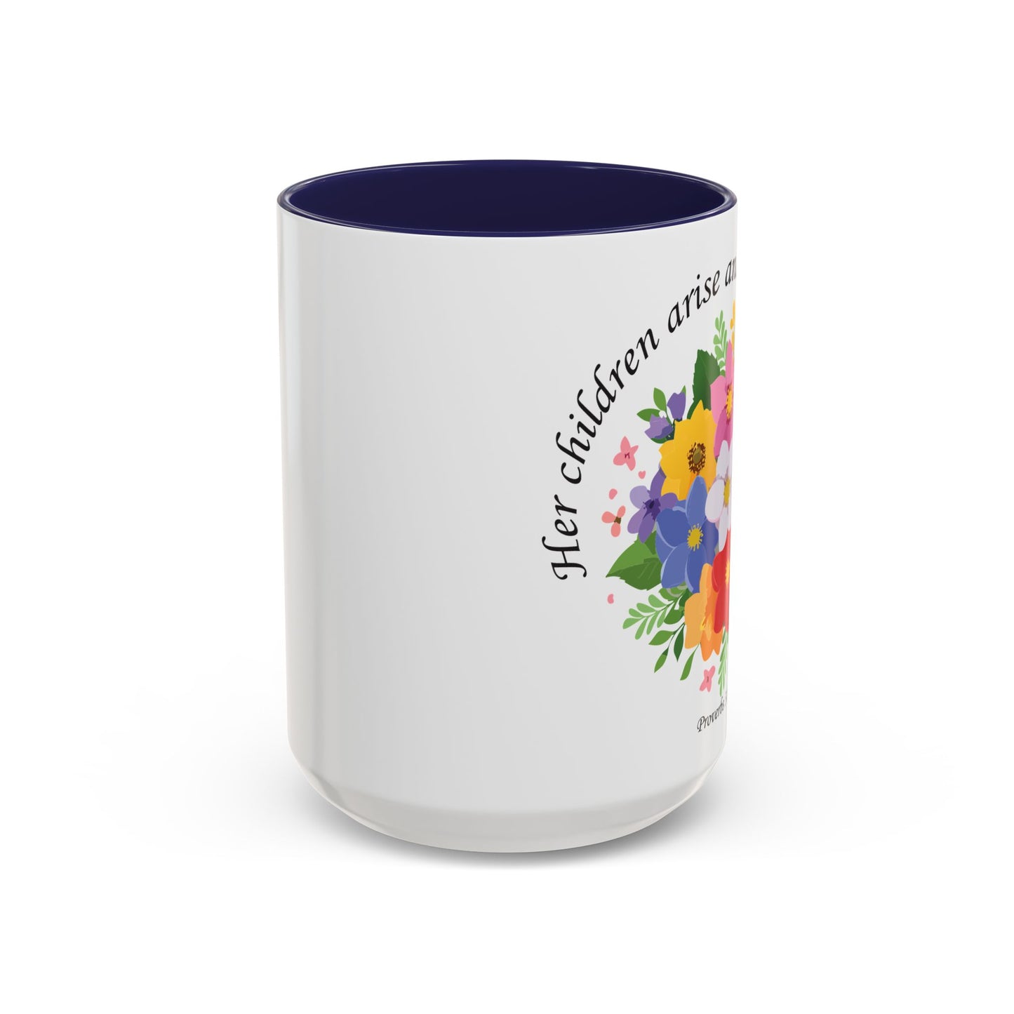 Floral Inspirational Coffee Mug - 'Her Children Arise and Call Her Blessed' - Perfect Gift for Moms