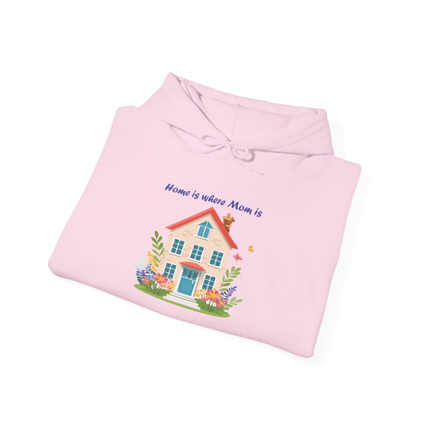 Home is Where Mom Is Hoodie - Unisex Heavy Blend Sweatshirt