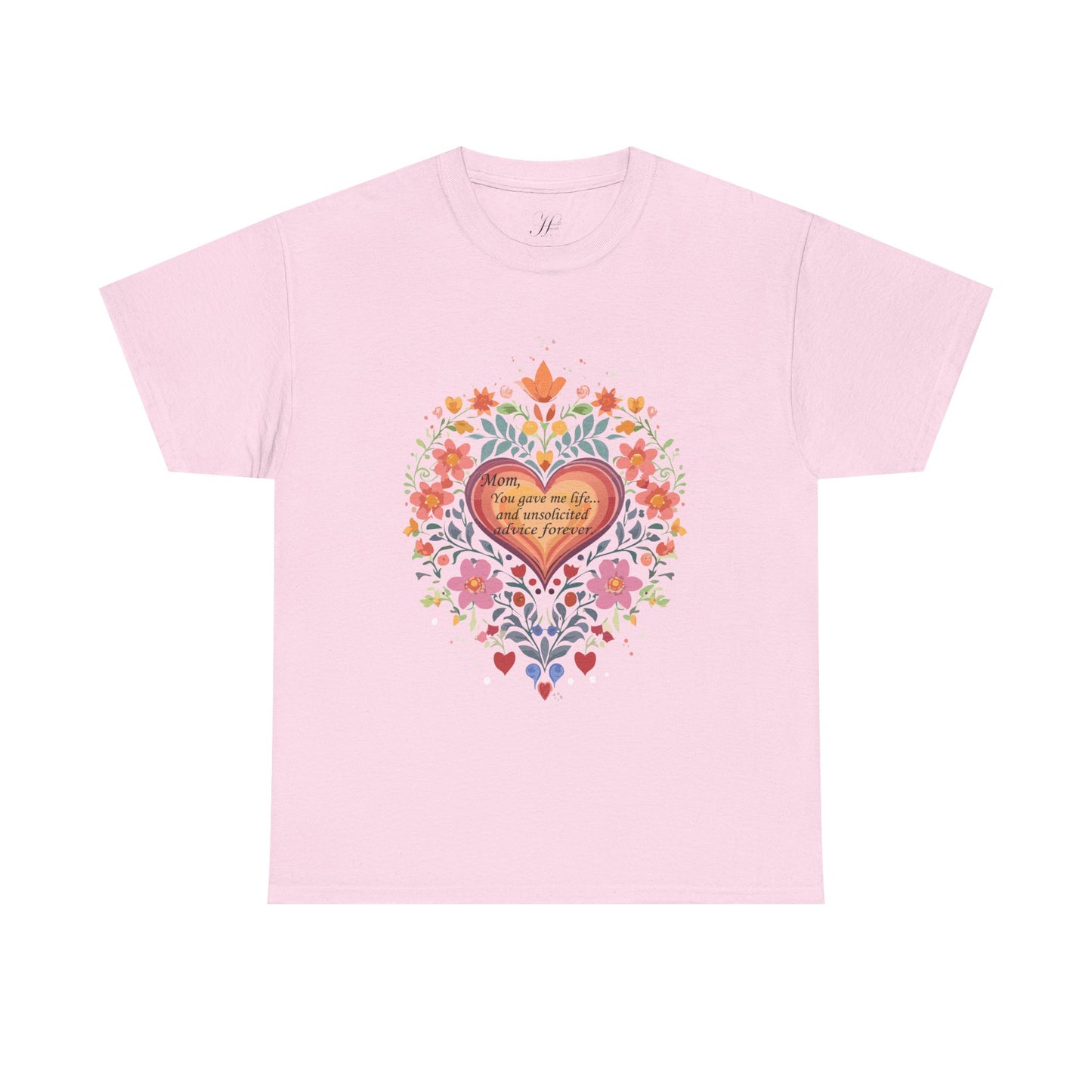 Floral Heart Quote for Mom Unisex Heavy Cotton Tee - Celebrate Love and Life