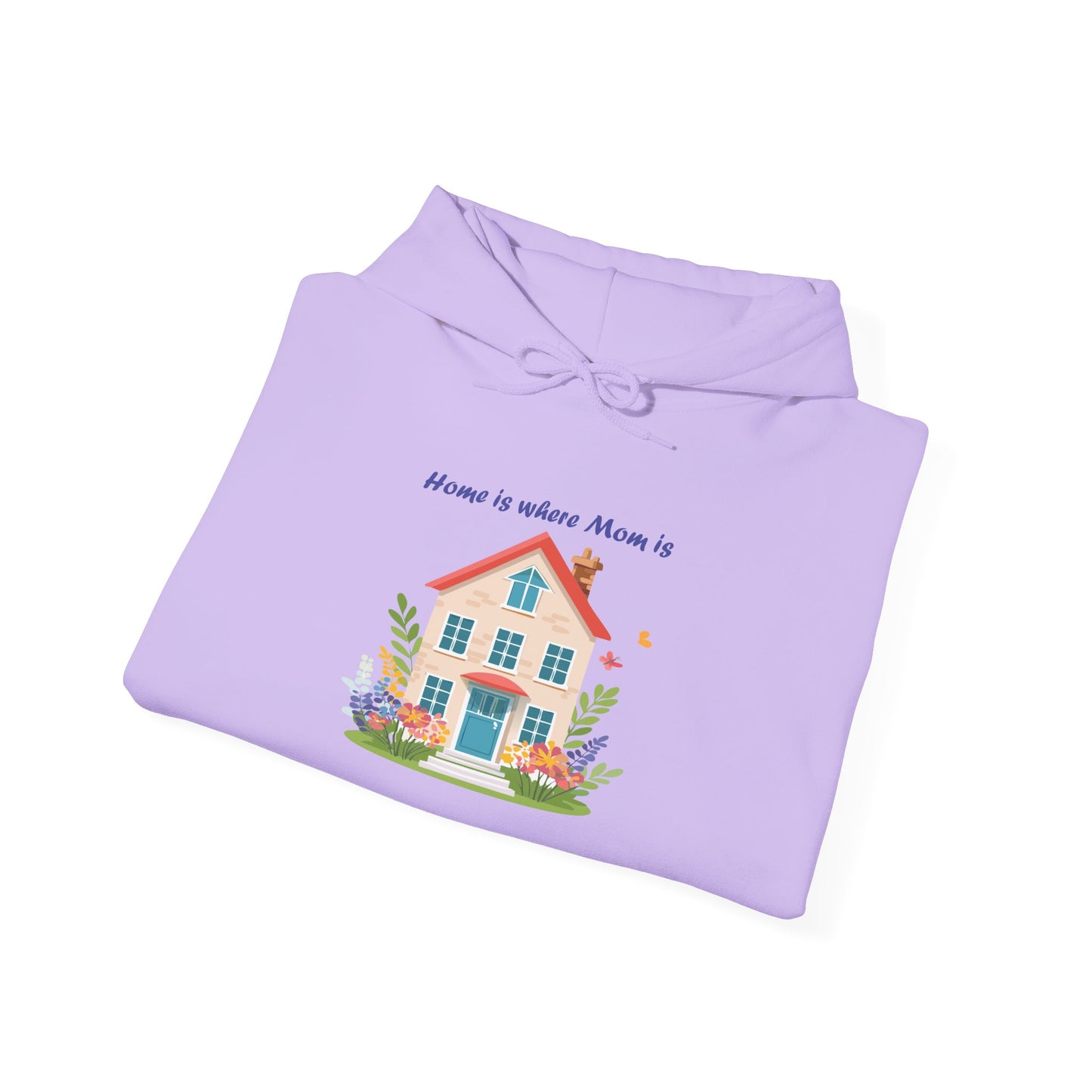 Home is Where Mom Is Hoodie - Unisex Heavy Blend Sweatshirt