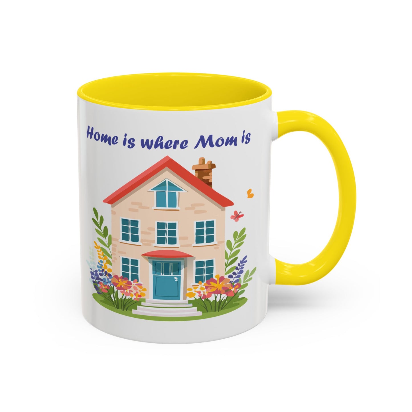Home is Where Mom Is Accent Coffee Mug - Cute Floral Design (11oz & 15oz)