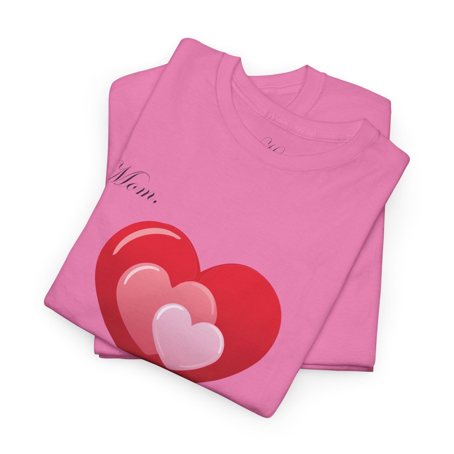 Mom Appreciation Unisex Heavy Cotton Tee - Heart Design