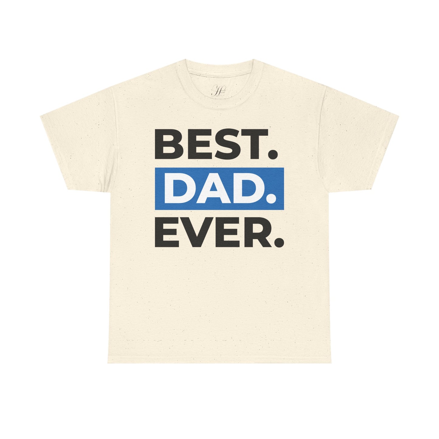 Best Dad Ever Unisex Heavy Cotton Tee - Perfect Gift for Father's Day
