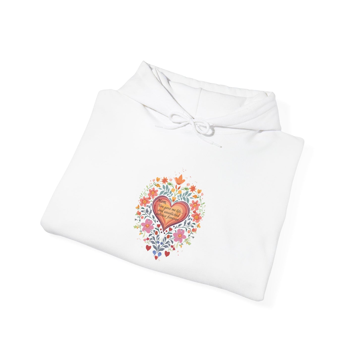 Mom, You Gave Me Life... Colorful Heart Floral Hoodie - Unisex Heavy Blend™ Comfort