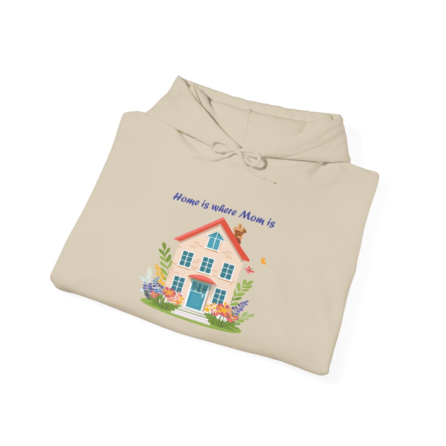 Home is Where Mom Is Hoodie - Unisex Heavy Blend Sweatshirt