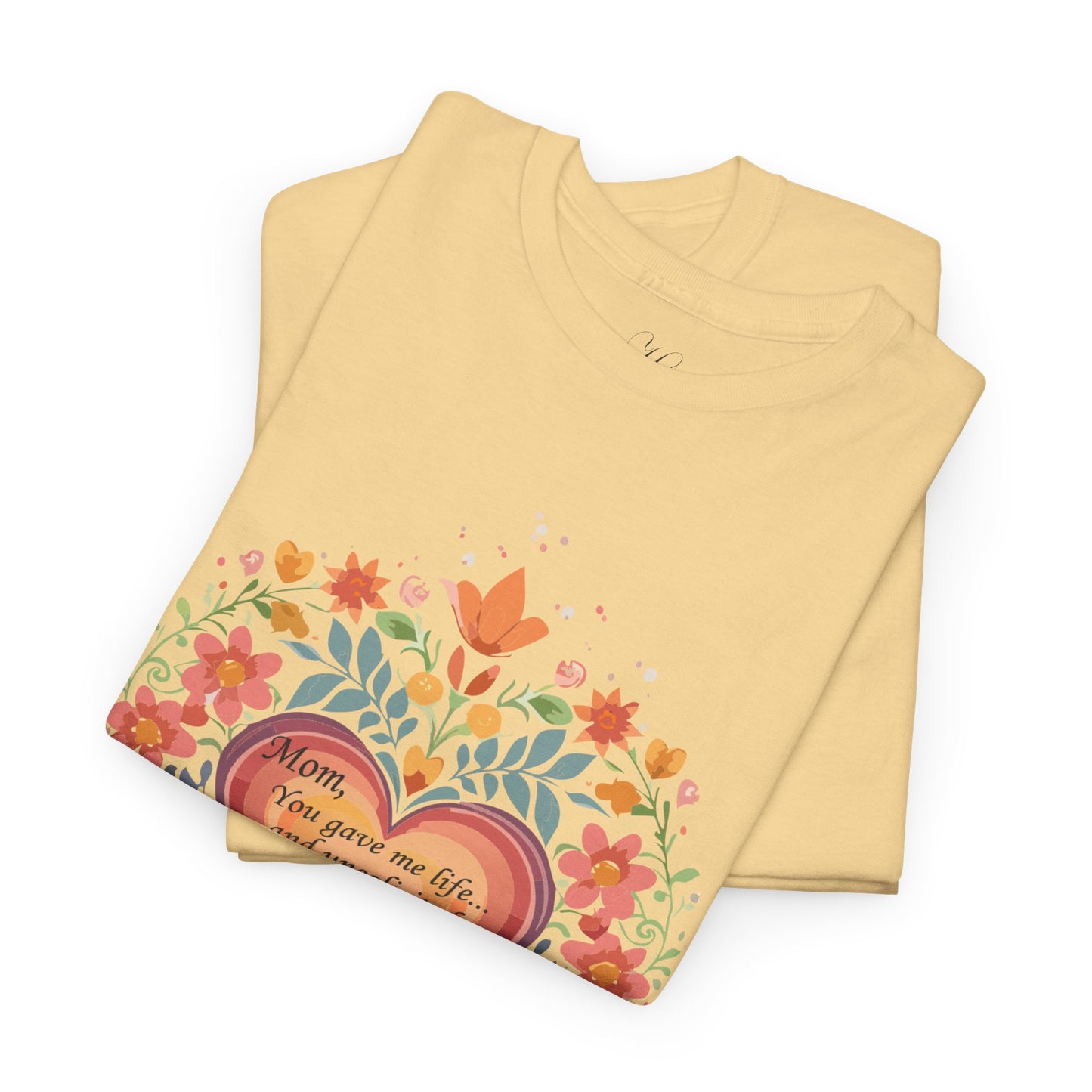 Floral Heart Quote for Mom Unisex Heavy Cotton Tee - Celebrate Love and Life