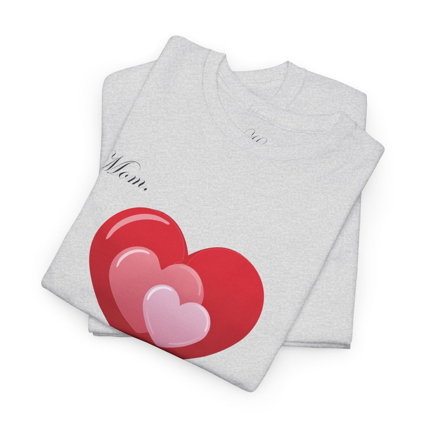 Mom Appreciation Unisex Heavy Cotton Tee - Heart Design