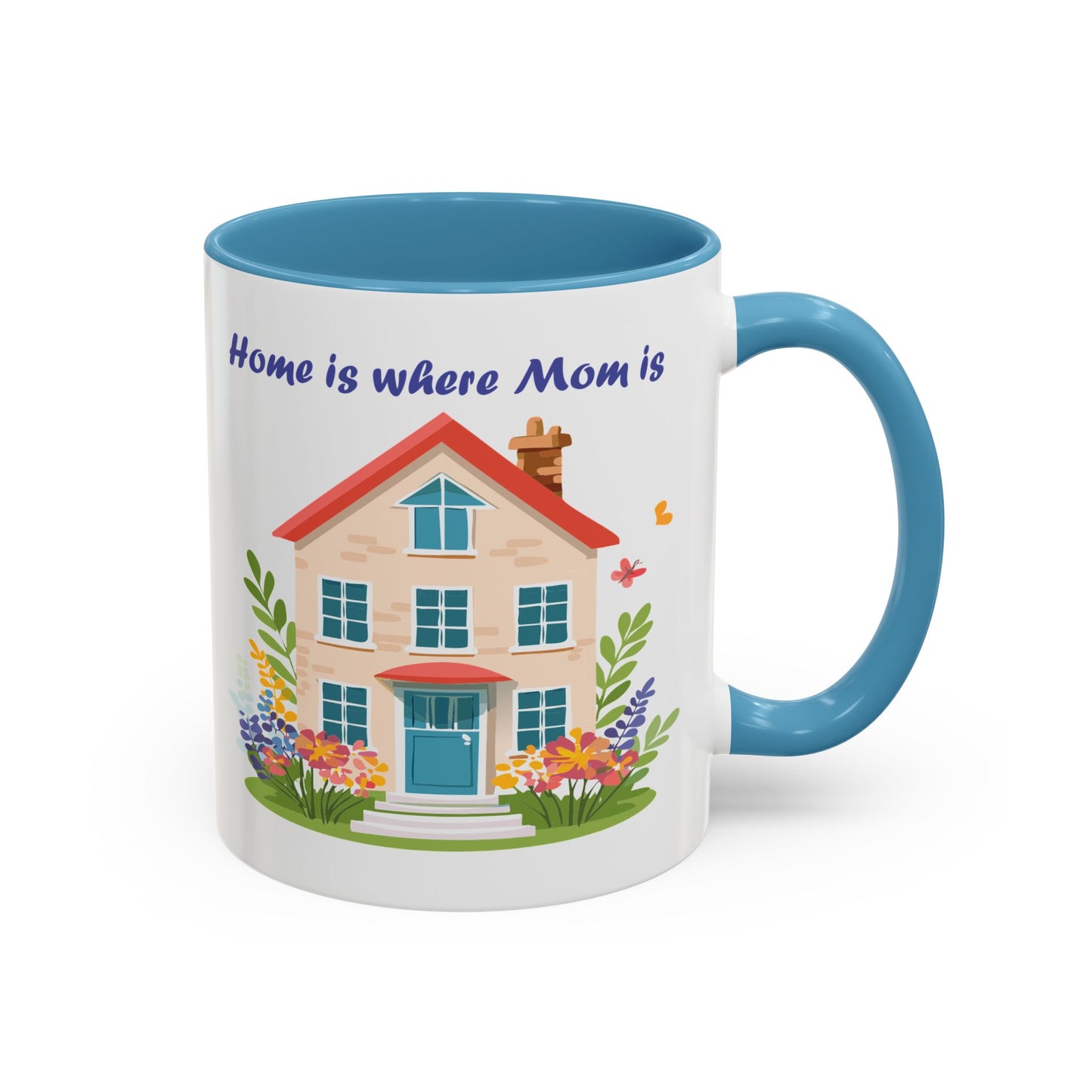 Home is Where Mom Is Accent Coffee Mug - Cute Floral Design (11oz & 15oz)