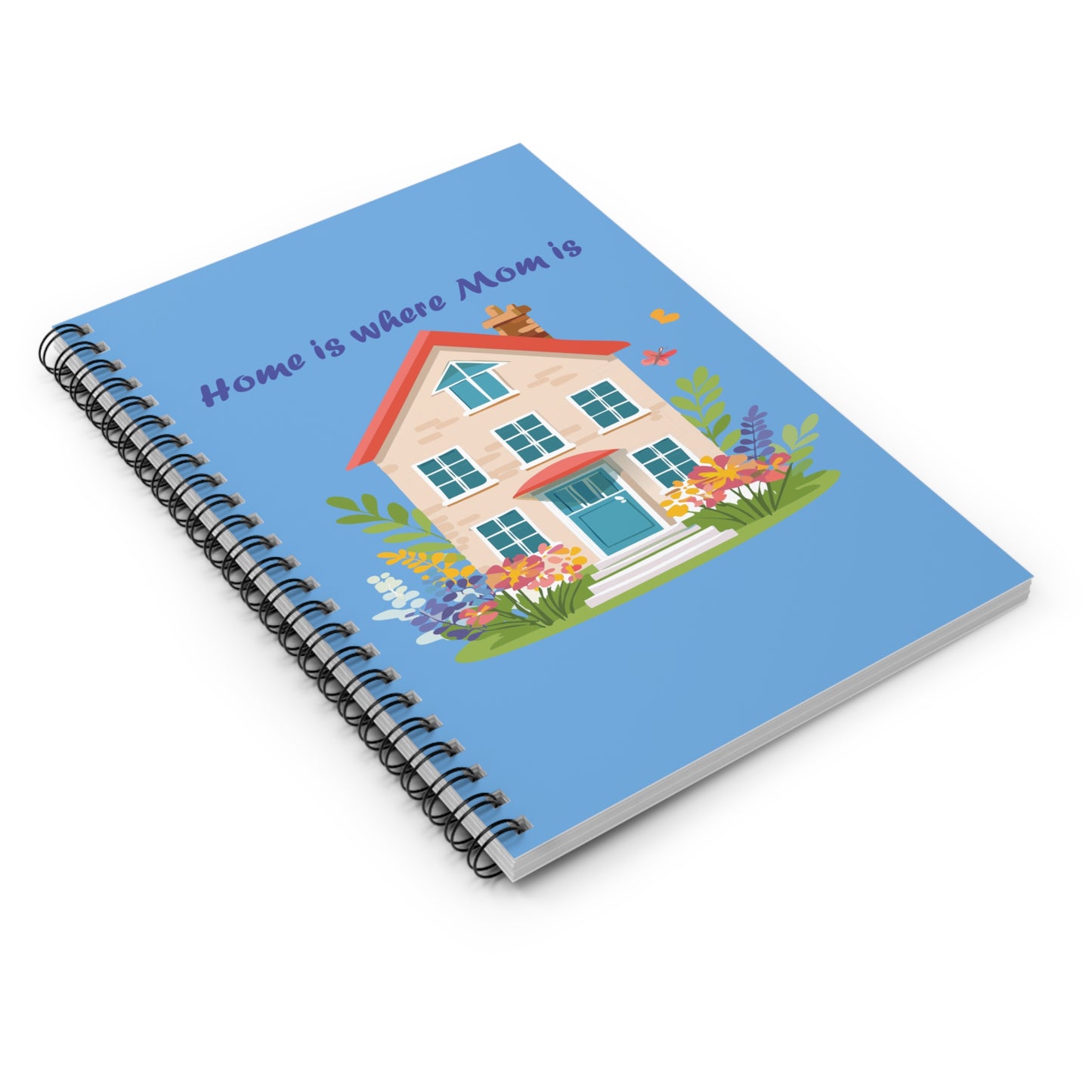 Home is Where Mom Is Spiral Notebook - Charming Floral Design for Mother's Day