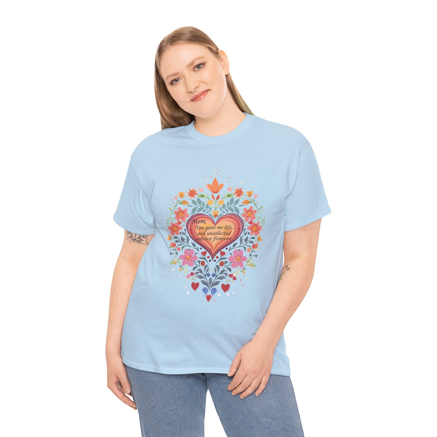 Floral Heart Quote for Mom Unisex Heavy Cotton Tee - Celebrate Love and Life