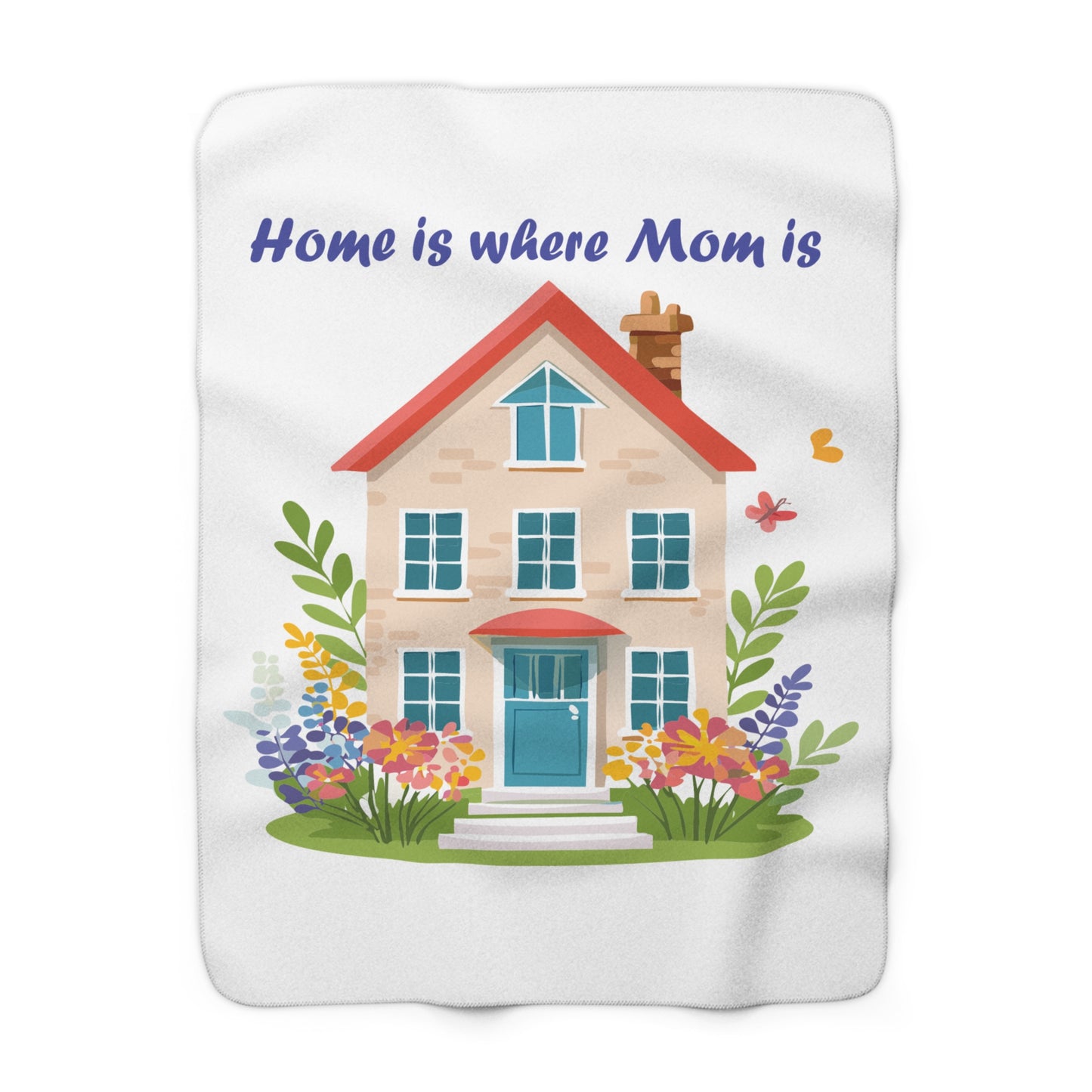 Cozy Sherpa Fleece Blanket - 'Home is Where Mom Is'