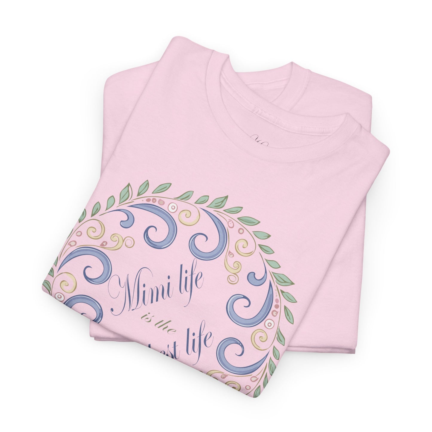 Inspirational Unisex Heavy Cotton Tee - "Mimi Life is the best life"