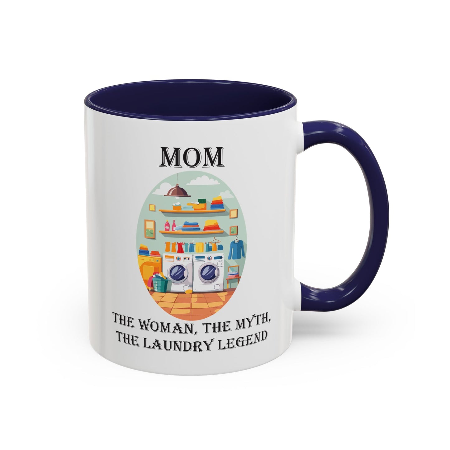Mom Laundry Legend Coffee Mug - Fun Gift for Moms | 11oz & 15oz