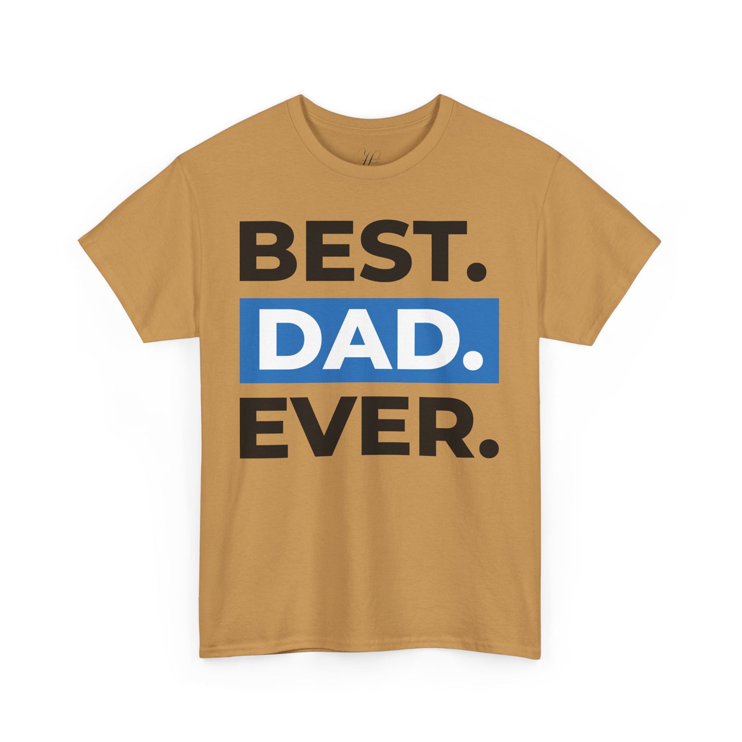 Best Dad Ever Unisex Heavy Cotton Tee - Perfect Gift for Father's Day