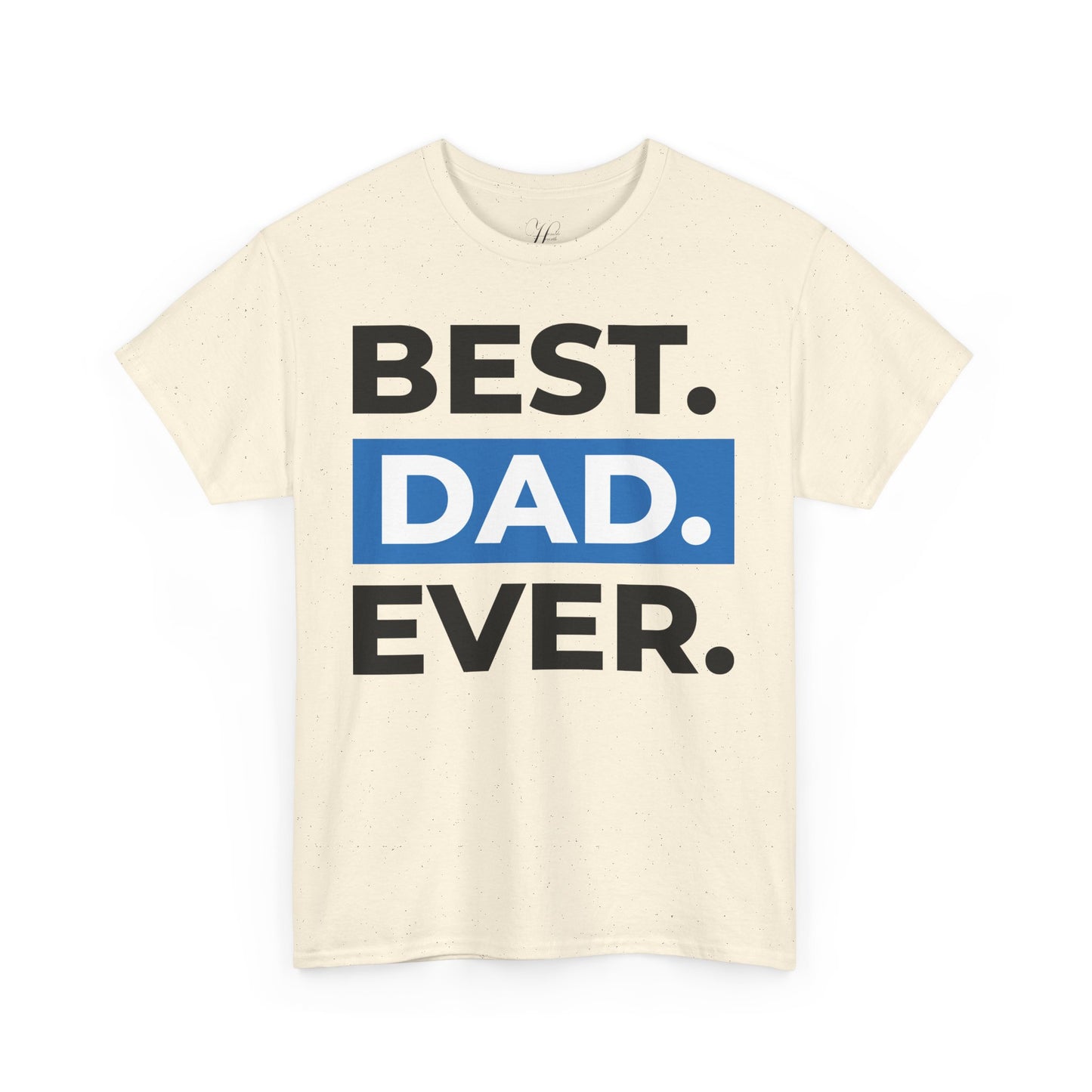 Best Dad Ever Unisex Heavy Cotton Tee - Perfect Gift for Father's Day