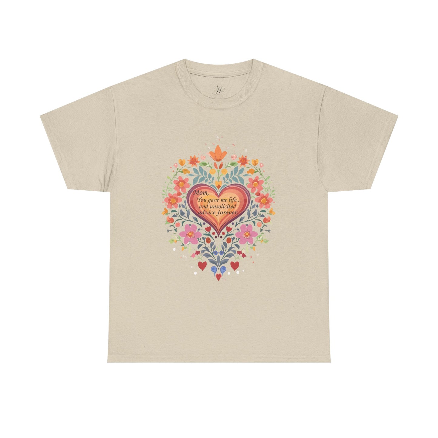 Floral Heart Quote for Mom Unisex Heavy Cotton Tee - Celebrate Love and Life