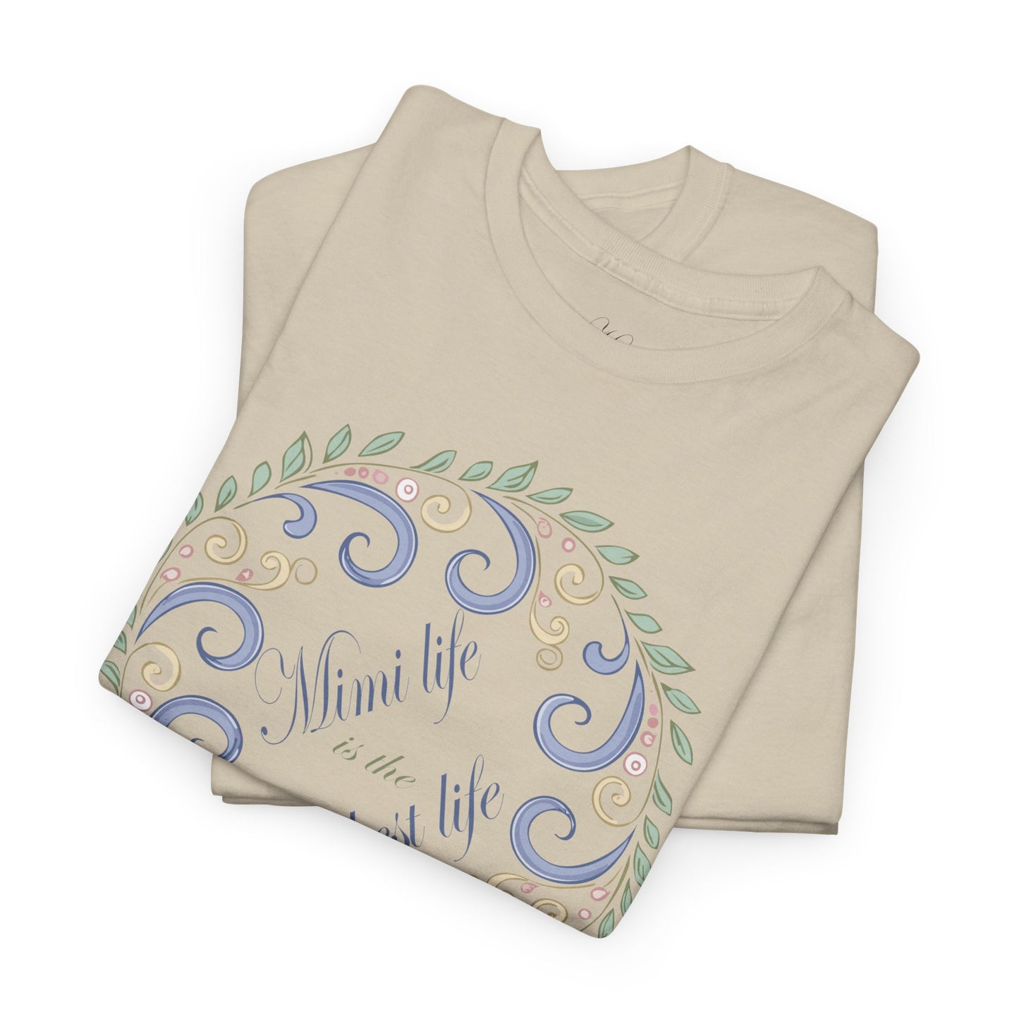 Inspirational Unisex Heavy Cotton Tee - "Mimi Life is the best life"
