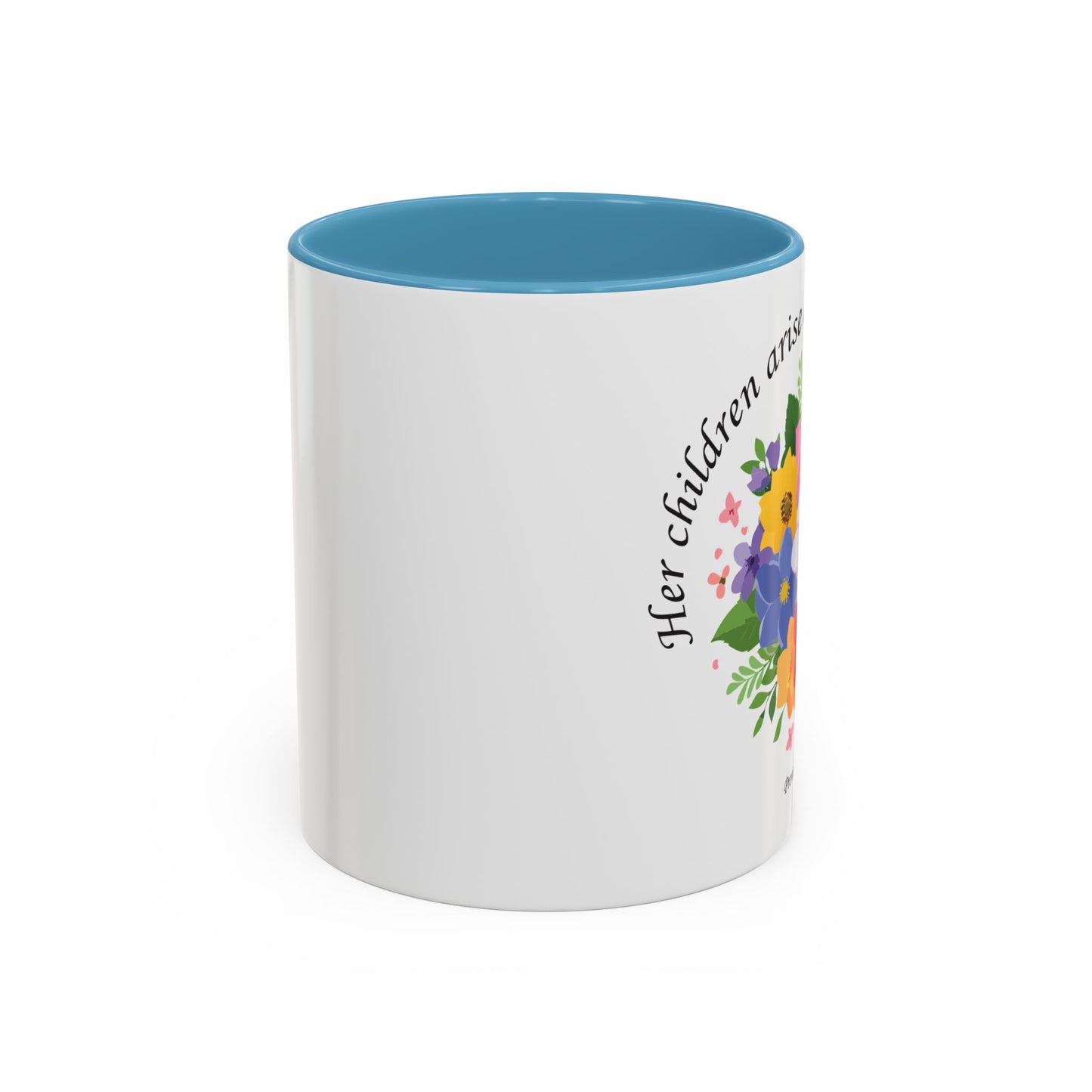 Floral Inspirational Coffee Mug - 'Her Children Arise and Call Her Blessed' - Perfect Gift for Moms