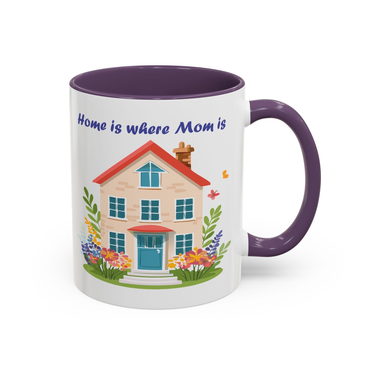 Home is Where Mom Is Accent Coffee Mug - Cute Floral Design (11oz & 15oz)