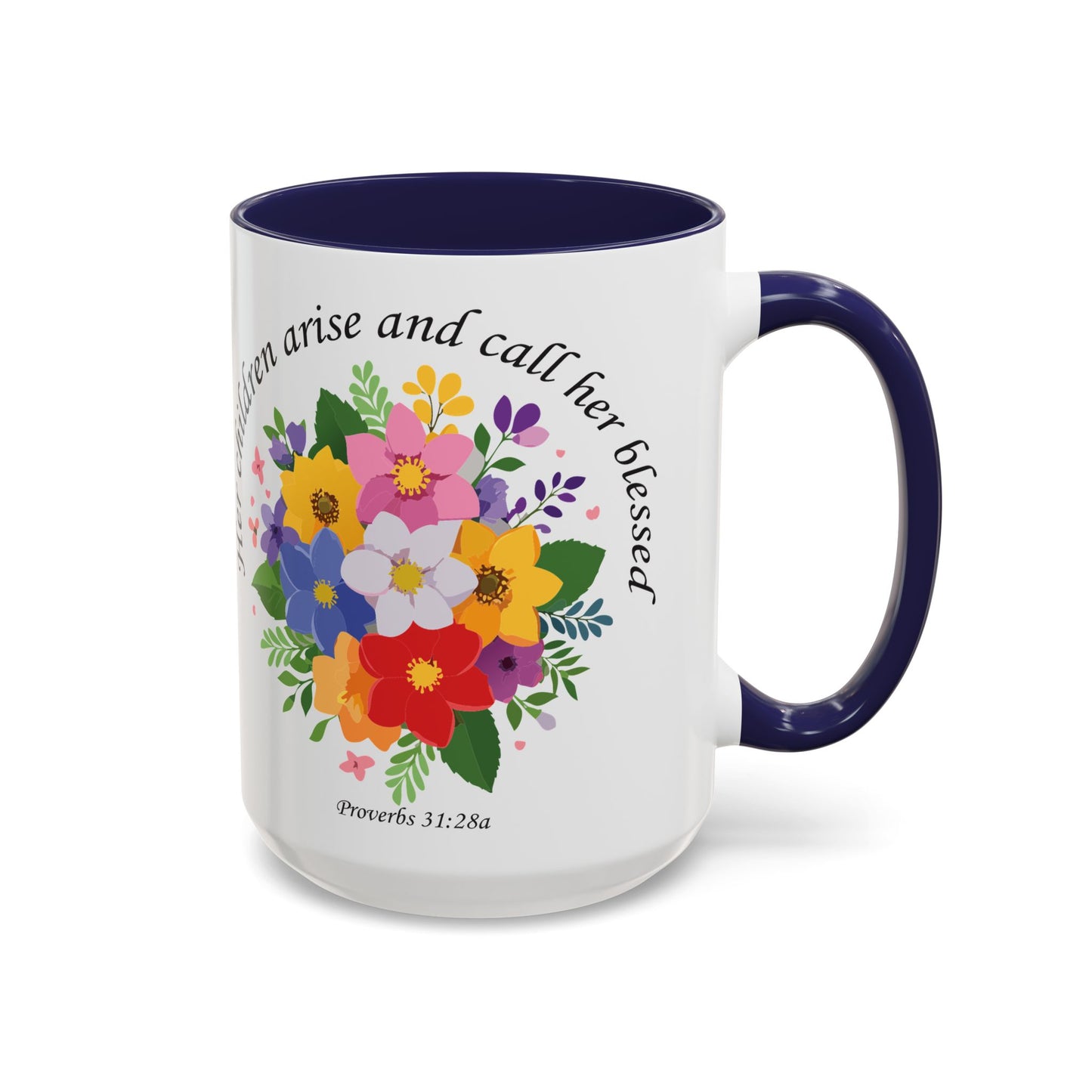 Floral Inspirational Coffee Mug - 'Her Children Arise and Call Her Blessed' - Perfect Gift for Moms