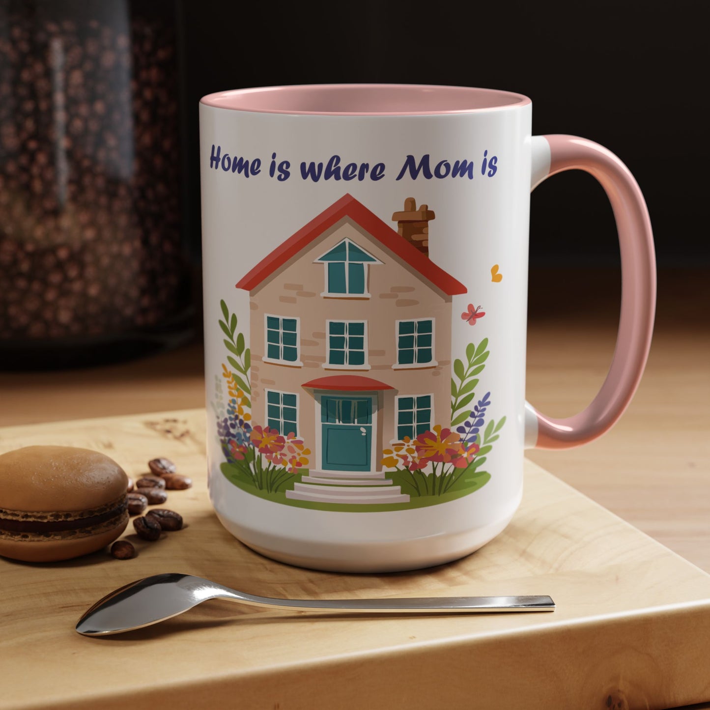 Home is Where Mom Is Accent Coffee Mug - Cute Floral Design (11oz & 15oz)