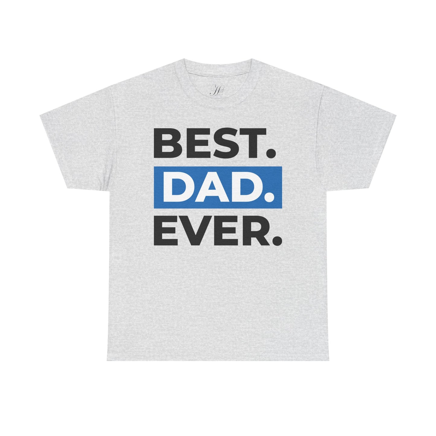 Best Dad Ever Unisex Heavy Cotton Tee - Perfect Gift for Father's Day