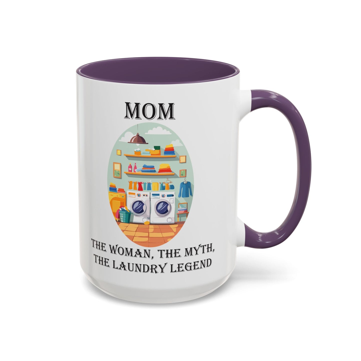 Mom Laundry Legend Coffee Mug - Fun Gift for Moms | 11oz & 15oz