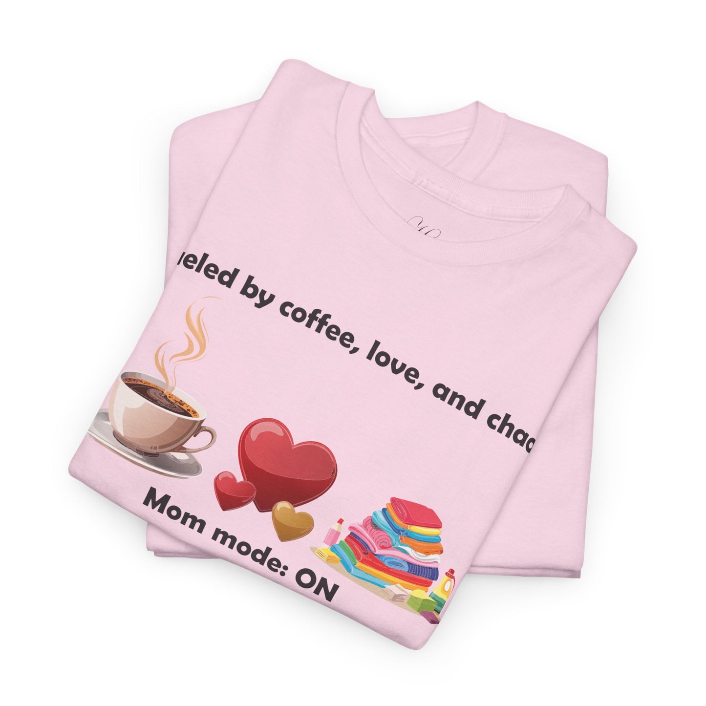 Mom Mode On Tee - Perfect for Coffee Lovers & Moms