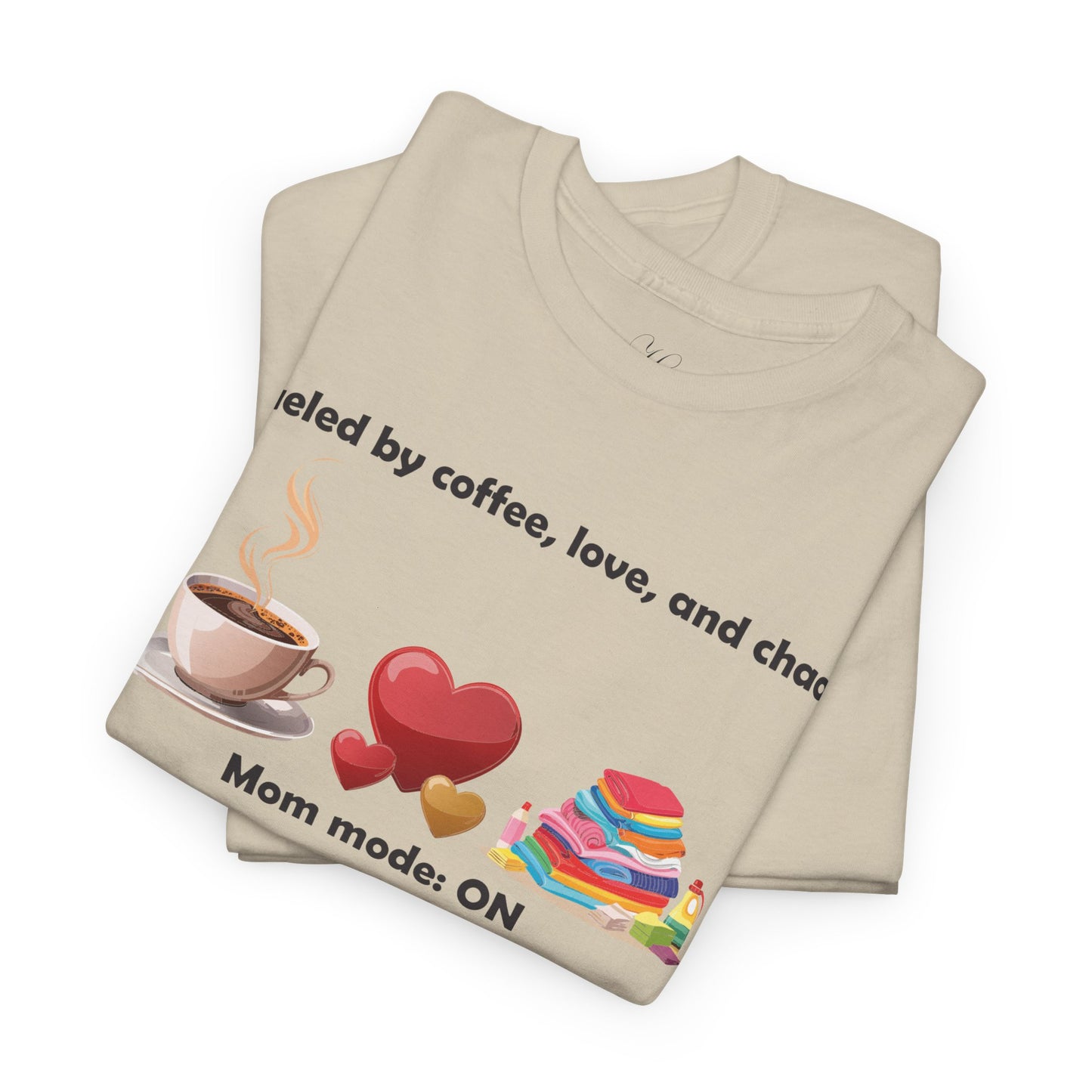 Mom Mode On Tee - Perfect for Coffee Lovers & Moms