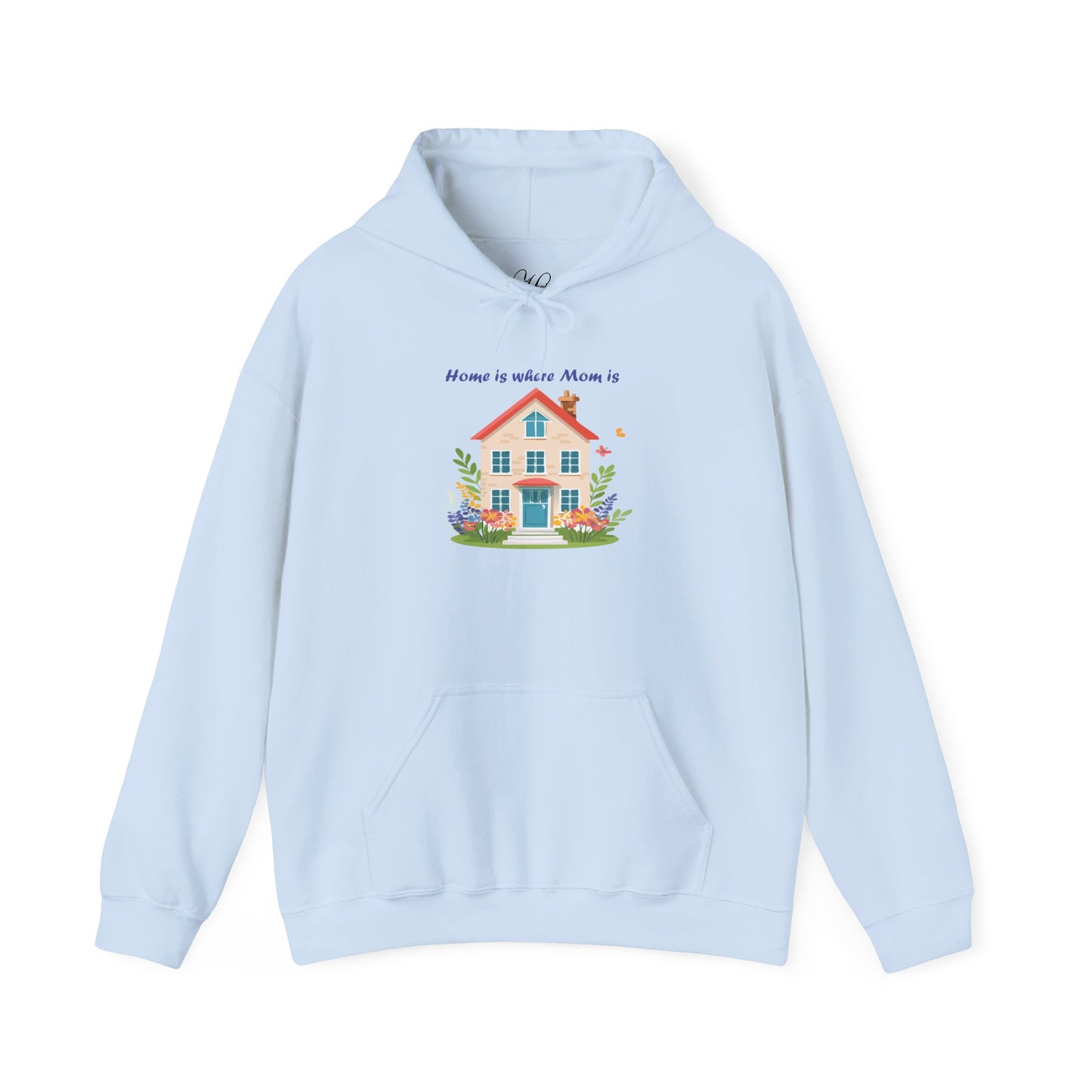 Home is Where Mom Is Hoodie - Unisex Heavy Blend Sweatshirt