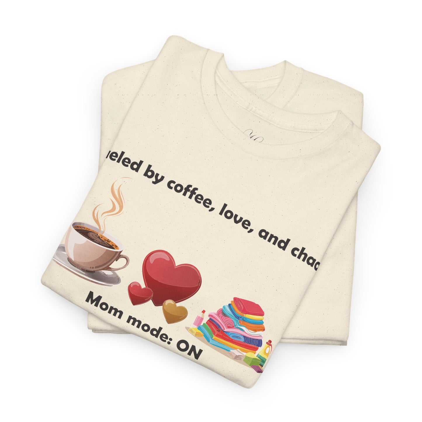 Mom Mode On Tee - Perfect for Coffee Lovers & Moms