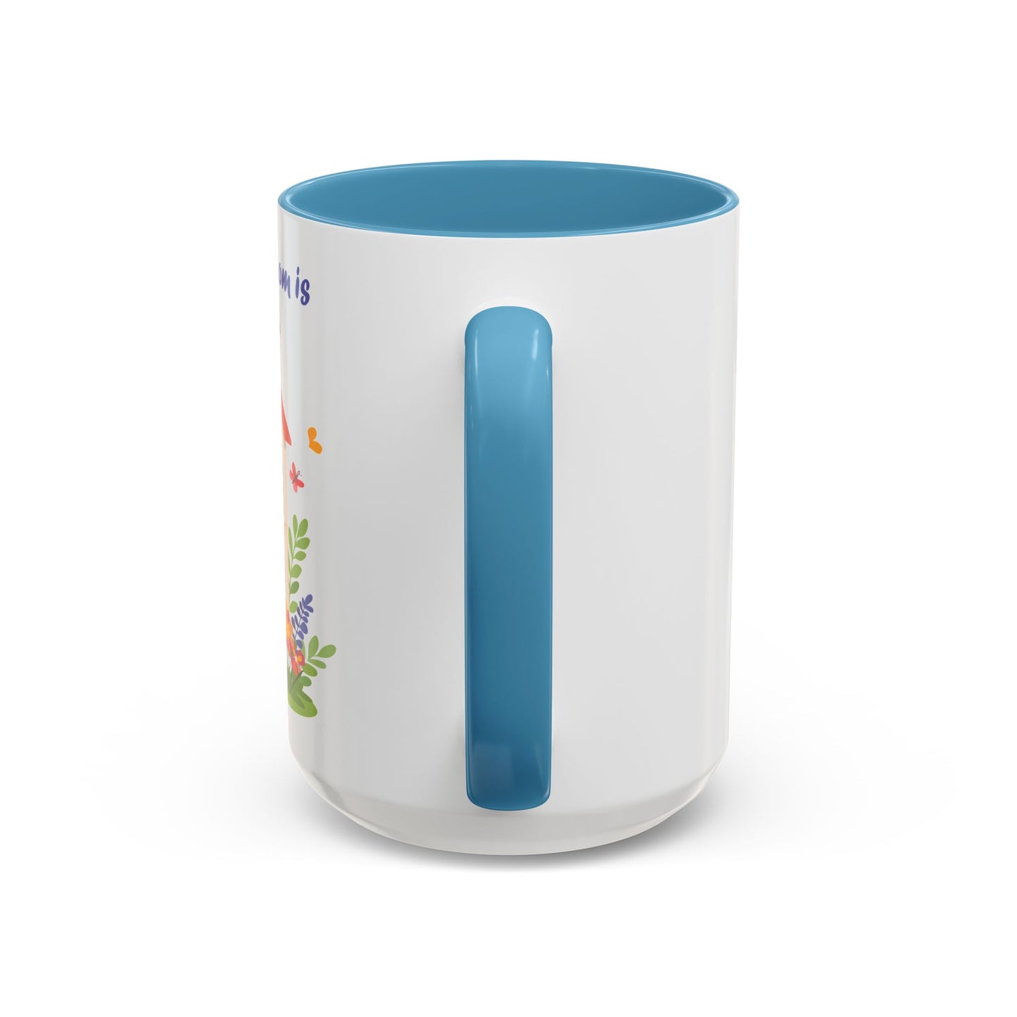 Home is Where Mom Is Accent Coffee Mug - Cute Floral Design (11oz & 15oz)
