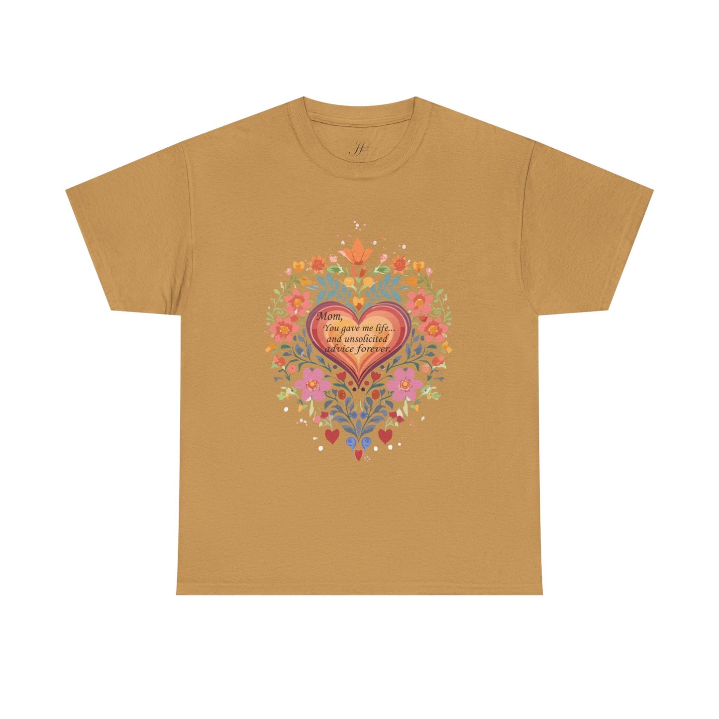 Floral Heart Quote for Mom Unisex Heavy Cotton Tee - Celebrate Love and Life