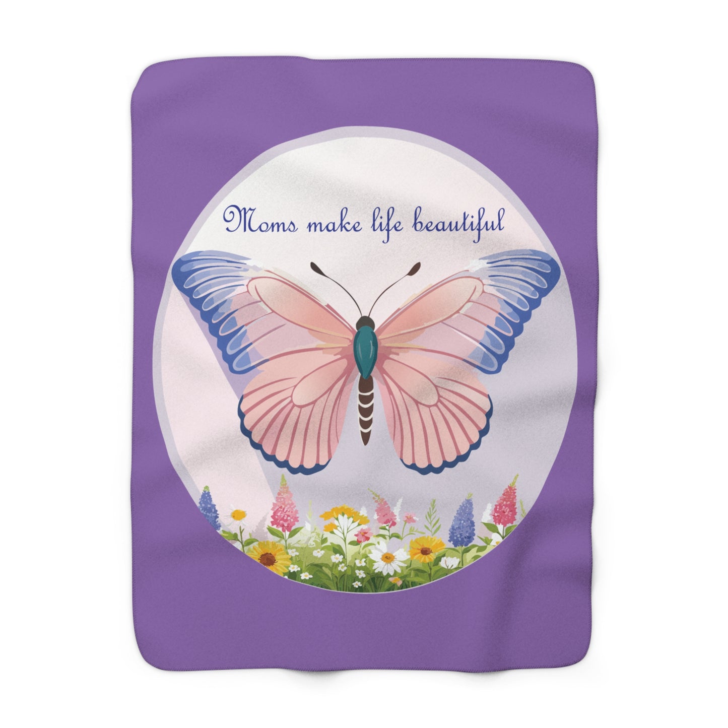 Moms Make Life Beautiful Sherpa Fleece Blanket