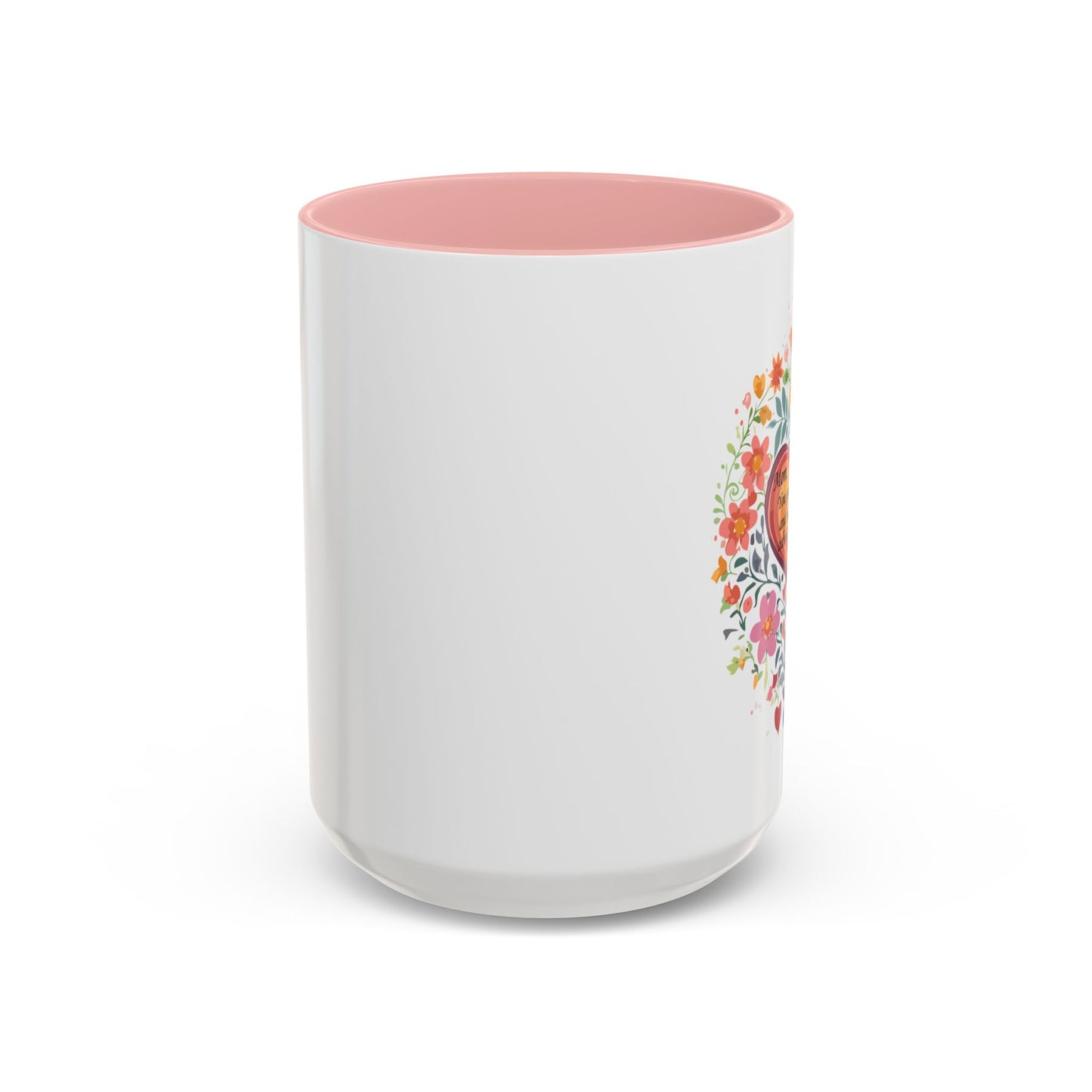 Mom Appreciation Heart Coffee Mug | Floral Design | 11 & 15oz Accent Mug