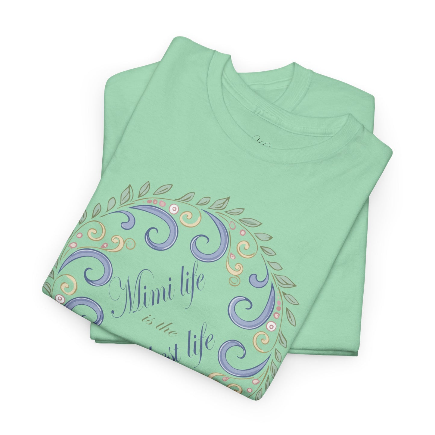 Inspirational Unisex Heavy Cotton Tee - "Mimi Life is the best life"