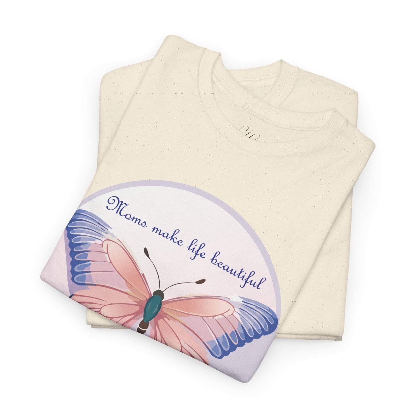 Mom Makes Life Beautiful Butterfly Tee