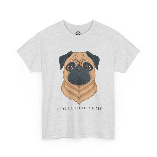 Pug - Camiseta unisex de algodón grueso "La vida de Pug me eligió" 