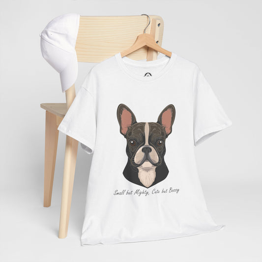 Camiseta unisex de algodón grueso con diseño de bulldog francés: pequeño pero poderoso, lindo pero mandón. 