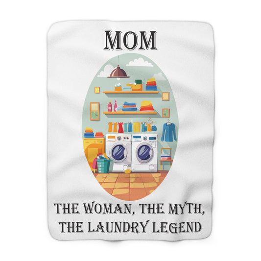 Mom's Sherpa Fleece Blanket - The Woman, The Myth, The Laundry Legend - Cozy Gift for Mother's Day